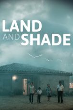 Land and Shade (2015) BluRay 480p, 720p & 1080p Mkvking - Mkvking.com