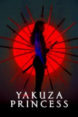 Yakuza Princess (2021) BluRay 480p, 720p & 1080p Mkvking - Mkvking.com