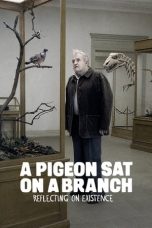 A Pigeon Sat on a Branch Reflecting on Existence (2014) BluRay 480p, 720p & 1080p Mkvking - Mkvking.com