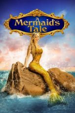 A Mermaid's Tale (2017) WEBRip 480p, 720p & 1080p Mkvking - Mkvking.com