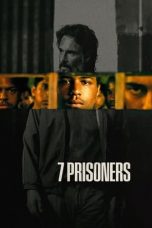 7 Prisoners (2021) WEBRip 480p, 720p & 1080p Mkvking - Mkvking.com