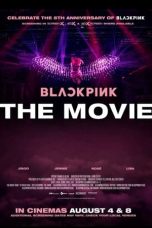 Blackpink: The Movie (2021) WEBRip 480p, 720p & 1080p Mkvking - Mkvking.com
