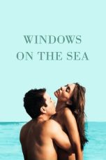 Windows on the Sea (2012) WEBRip 480p, 720p & 1080p Mkvking - Mkvking.com