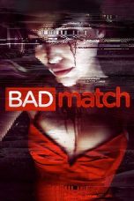 Bad Match (2017) BluRay 480p, 720p & 1080p Mkvking - Mkvking.com