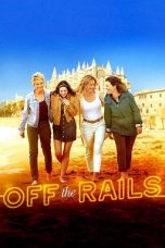 Off the Rails (2021) BluRay 480p, 720p & 1080p Mkvking - Mkvking.com