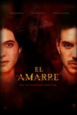 El Amarre (2021) WEBRip 480p, 720p & 1080p Mkvking - Mkvking.com