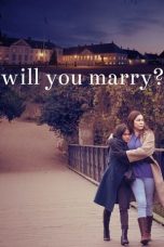 Will You Marry? (2021) WEB-DL 480p, 720p & 1080p Mkvking - Mkvking.com